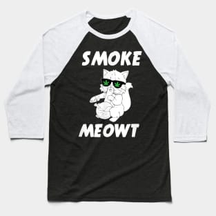 Funny Smoke Meowt Stoner Cat Weed Baseball T-Shirt